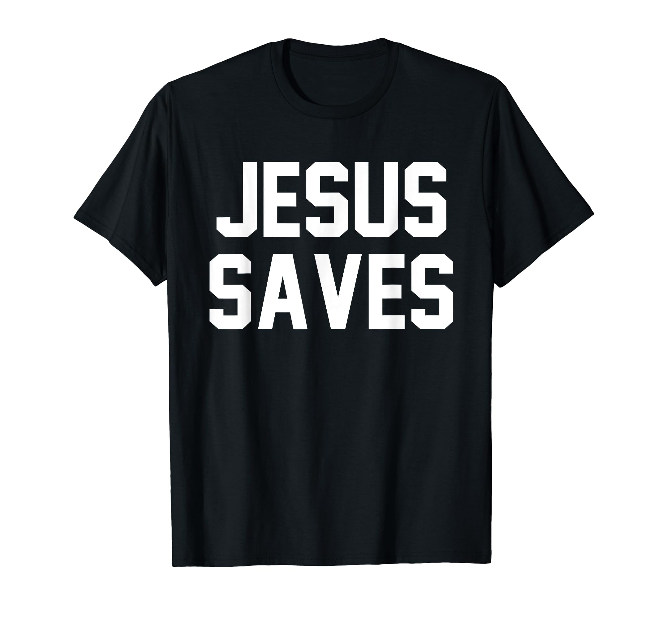 Jesus Saves Christian Faith Trust In God Lord Christ Black T-Shirt Crew ...