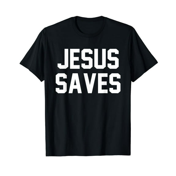 Jesus Saves Christian Faith Trust In God Lord Christ Black T-Shirt Crew Neck Tee