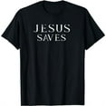 thumbnail image 1 of Jesus Saves | Christian | Jesus | Yeshua T-Shirt, 1 of 5