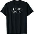 thumbnail image 1 of Jesus Saves | Christian | Jesus | Yeshua T-Shirt, 1 of 3