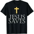 thumbnail image 1 of Jesus Saves Cross Christian Pastor Prayer Praying God Church T-Shirt, 1 of 4