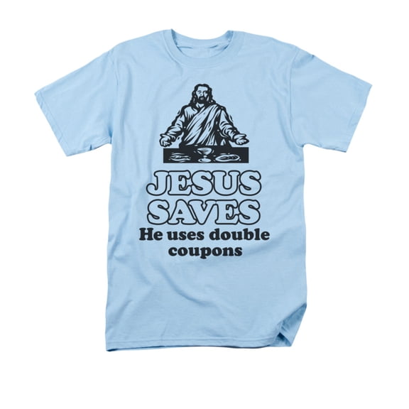 Jesus Saves He Uses Double Coupons Humorous Funny Saying Adult T-Shirt