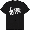 thumbnail image 1 of Jesus Saves Message of Salvation Christian Faith Religion T-Shirt, 1 of 5