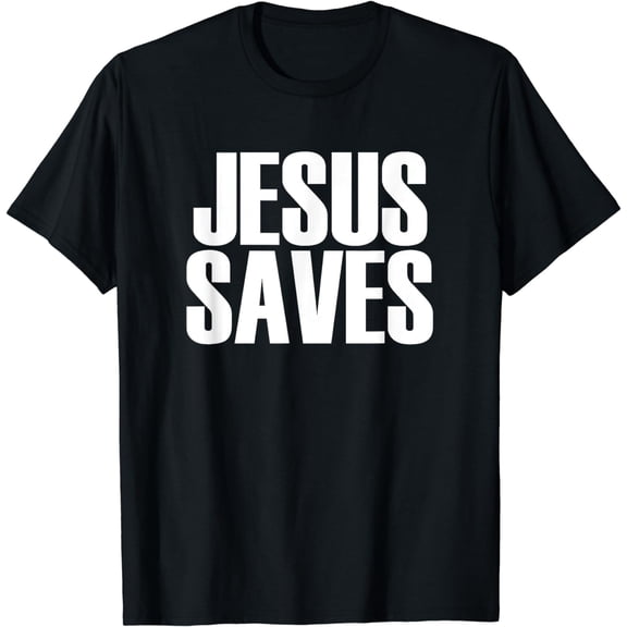 Jesus Saves - Popular Christian Faith Quote T-shirt