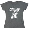 thumbnail image 1 of Jesus Saves Sarcastic Humor Novelty Funny Women's Casual Tees, 1 of 3