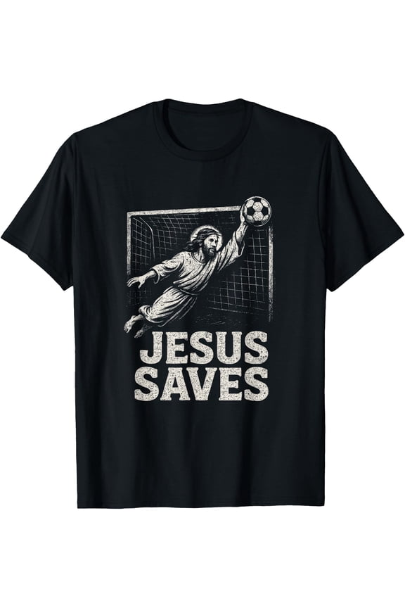 Jesus Saves - Soccer Goalie Christian Inspirational T-Shirt