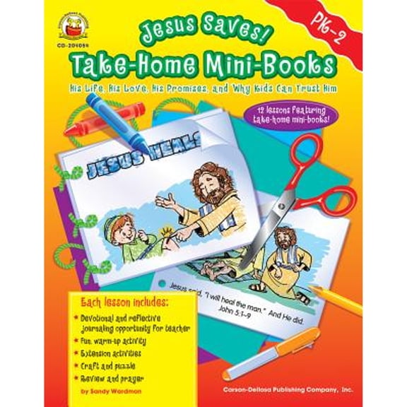 Pre-Owned Jesus Saves! Take-Home Mini-Books, Grades Pk - 2: His Life, His Love, His Promises, and Why Kids Can Trust Him (Paperback) 1600224407 9781600224409