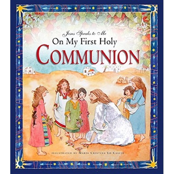 Pre-Owned Jesus Speaks to Me on My First Holy Communion (Hardcover) 1593251491 9781593251499