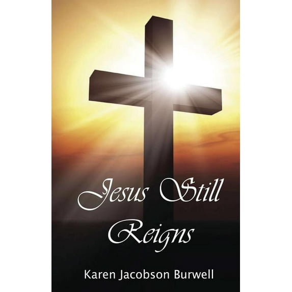 Jesus Still Reigns (Paperback)