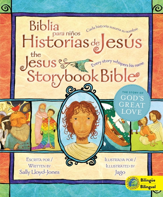 SALLY LLOYD-JONES Jesus Storybook Bible Jesus Storybook Bible (Bilingual) / Biblia Para Nios, Historias de Jess (Bilinge): Every Story Whispers His Name, (Hardcover)