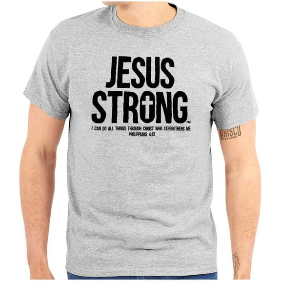 Jesus Strong Philippians 4:13 Bible Graphic T Shirt Men or Women