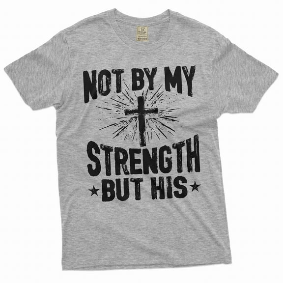 Jesus T-Shirt Not My Strength But His Christian Gifts Jesus God Christ Shirts (Large Grey)