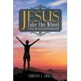 thumbnail image 1 of Jesus, Take the Wheel: Let Jesus take you to your destination safely (Paperback), 1 of 1