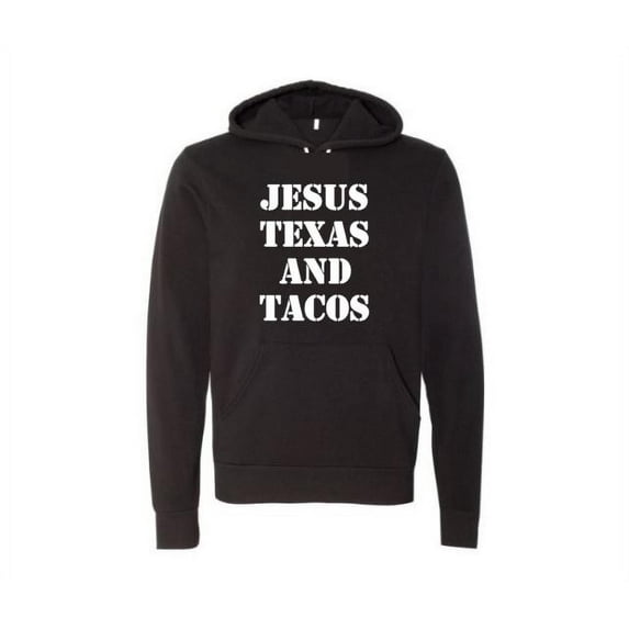 Jesus Texas And Tacos, Texas Hoodie, Texas Apparel, Funny Hoodies, Gift For Her, Dad Hoodie, Texan Pride, Texan Apparel, Jesus, Tacos, Taco, Black (White Text), LARGE