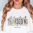 thumbnail image 1 of Jesus Thanksgiving Shirt, Enter His Gates With Thanksgiving Shirt, Christian Psalms 100:4 Tshirt, Family Thanksgiving Shirt, Thankful Tshirt Unisex S-5Xl Hot Trending Shirt, Vintage Birthday Gift, 1 of 2