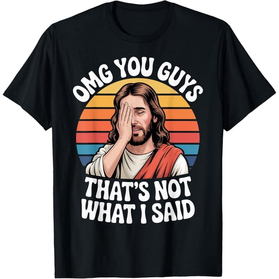 Jesus That’S Not What I Said Retro Faith T Shirt Size S-5XL