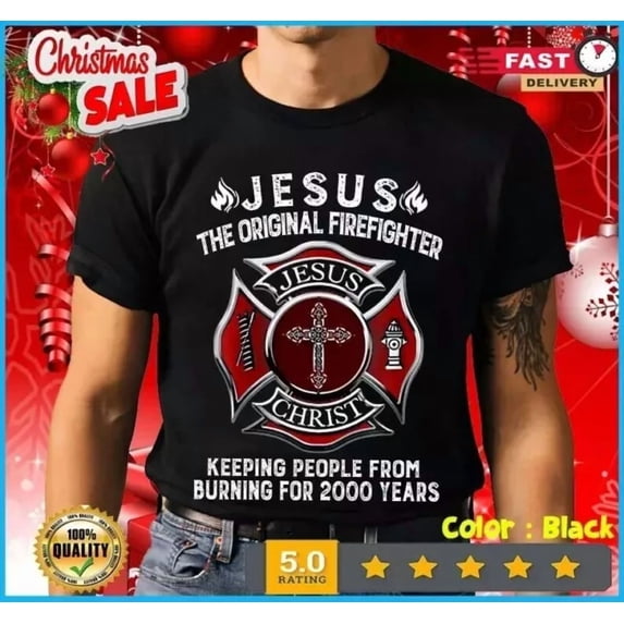Jesus The Original Firefighter T-Shirt Unisex S-5XL Hot Trending Shirt, Vintage Birthday Gift