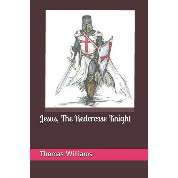 Jesus, The Redcrosse Knight (Paperback)