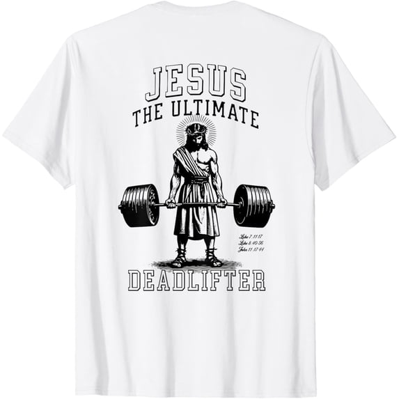 Jesus The Ultimate Deadlifter Christian Fitness T-Shirt