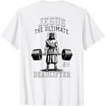 thumbnail image 1 of Jesus The Ultimate Deadlifter - Jesus Deadlifting Christian T-Shirt, 1 of 4