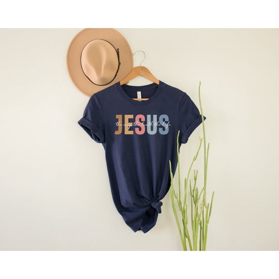 Jesus The Way The Truth The Life Shirt For Women, Christian Shirt For Women, Retro Christian T-Shirt, Jesus Tee For Christian Apparel All Size S-5XL