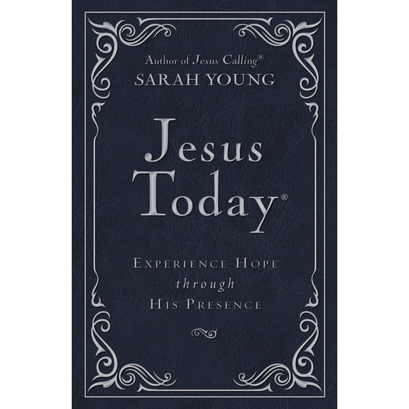 Jesus Today Jesus Today Deluxe Edition, Leathersoft, Navy, with Full Scriptures: Experience Hope Through His Presence (a 150-Day Dev, (Hardcover)
