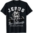 thumbnail image 1 of Jesus Ultimate Deadlifter Christian Gym T-Shirt, 1 of 4