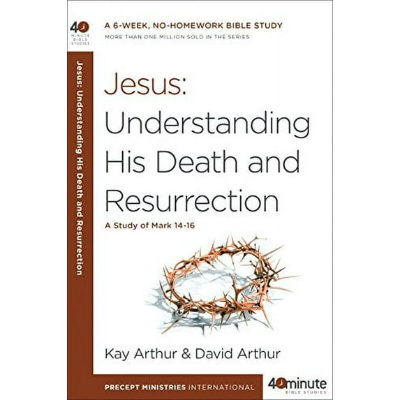 Pre-Owned Jesus: Understanding His Death and Resurrection: A Study of Mark 14-16 (Paperback) 1601428049 9781601428042