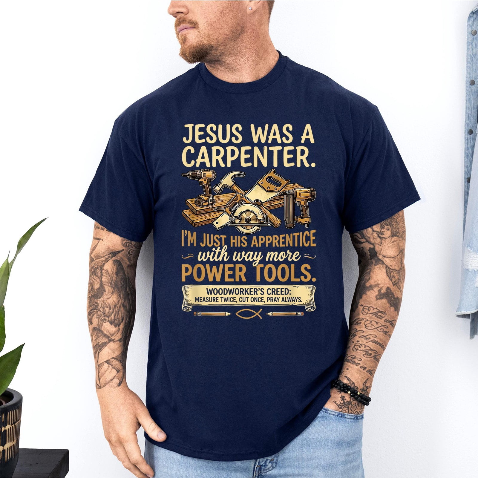 Jesus Was A Carpenter Way More Power Tools Graphic Design For Everyday ...