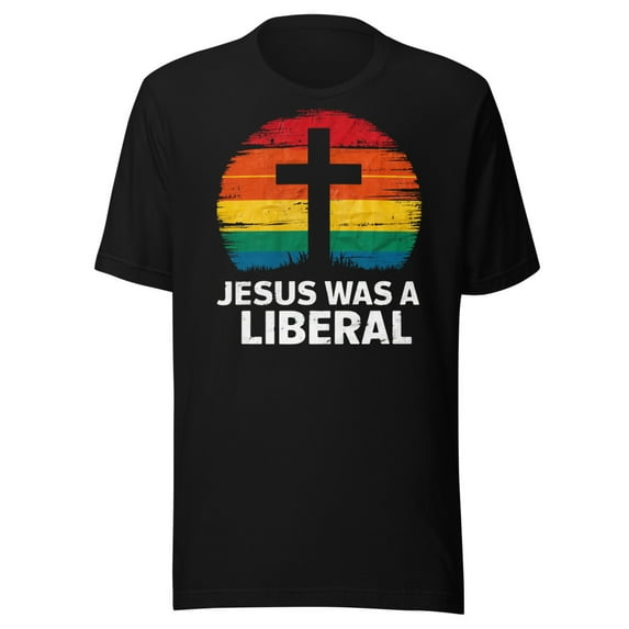 Jesus Was A Liberal Shirt, Unisex, Retro Sunset, Funny Political, Progressive Shirt, Faith Shirt, Funny Religion Shirt, Peace And Love (Black, M)