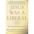 thumbnail image 1 of Pre-Owned Jesus Was a Liberal: Reclaiming Christianity for All (Paperback) 0230103405 9780230103405, 1 of 1