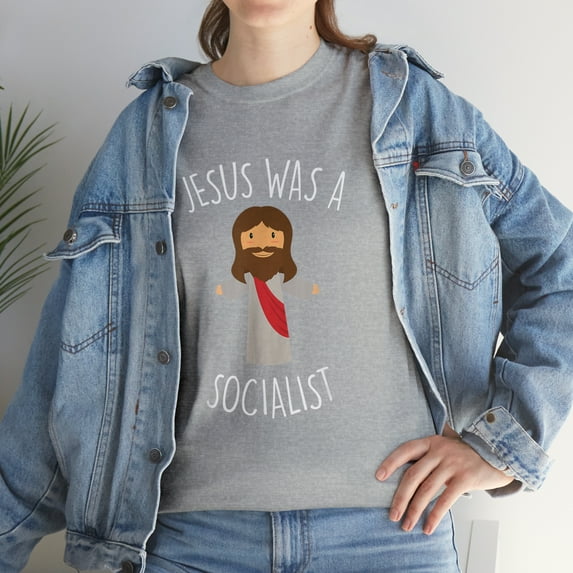 Jesus Was a Socialist Funny T-Shirt
