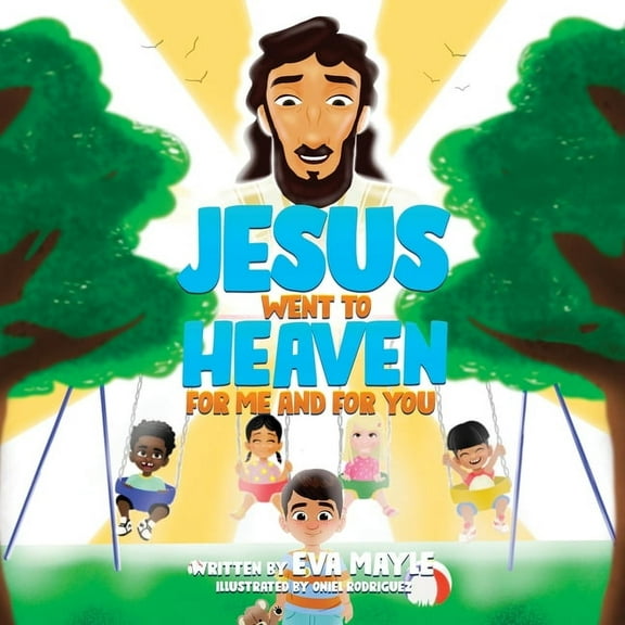 Jesus Went To Heaven For Me and For You, (Paperback)