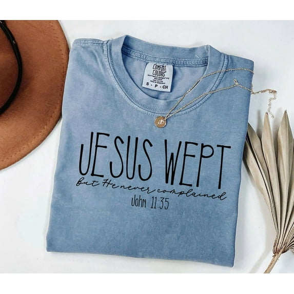 Jesus Wept T-Shirt – Christian Comfort Colors Tee for Faith & Inspiration