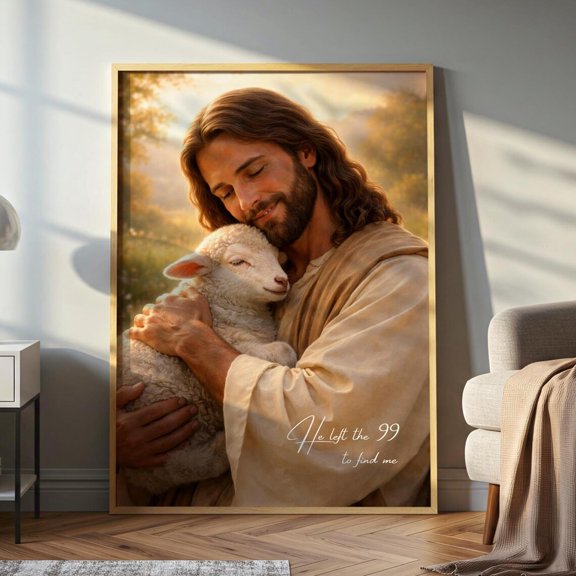 Jesus With The Lost Lamb Poster, He Left The 99 To Find Me, Christian Wall Art, Faith Decor