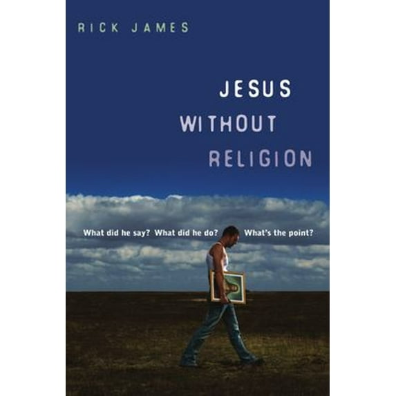 Pre-Owned Jesus Without Religion: What Did He Say? What Did He Do? What's the Point? (Paperback) 0830836071 9780830836079