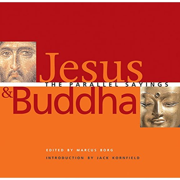 Pre-Owned Jesus and Buddha: The Parallel Sayings (Hardcover) 1569753180 9781569753187