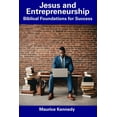 thumbnail image 1 of Jesus and Entrepreneurship : Biblical Foundations for Success (Paperback), 1 of 1