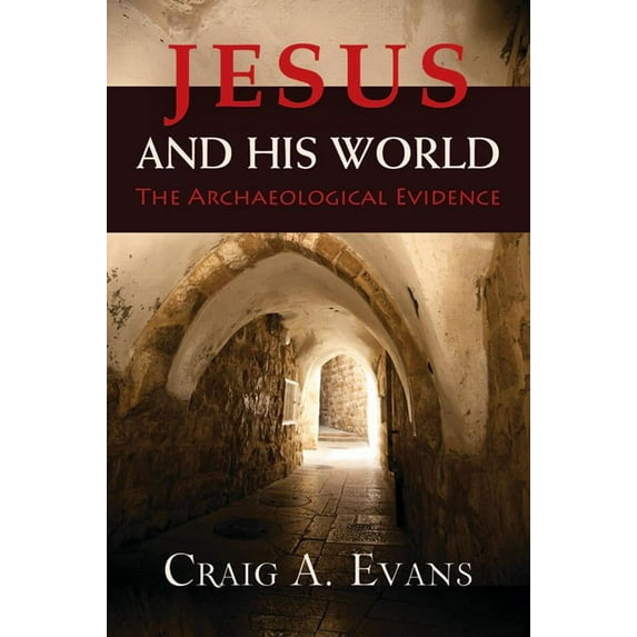 Jesus and His World: The Archaeological Evidence, (Hardcover)