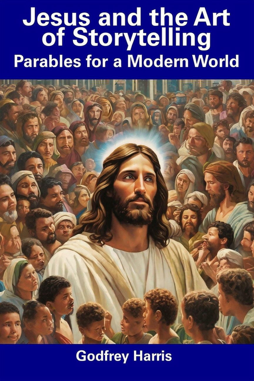 Jesus and the Art of Storytelling: Parables for a Modern World ...