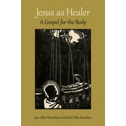 Jesus as Healer : A Gospel for the Body (Paperback)
