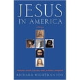 thumbnail image 1 of Pre-Owned Jesus in America: Personal Savior, Cultural Hero, National Obsession (Hardcover) 0060628731 9780060628734, 1 of 1
