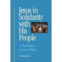 Jesus in Solidarity with His People : A Theologian Looks at Mark (Paperback)