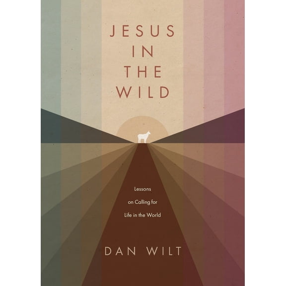 Jesus in the Wild (Paperback) by Dan Wilt