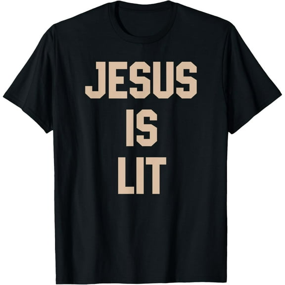 Jesus is Lit - Funny Christian Joke T-Shirt