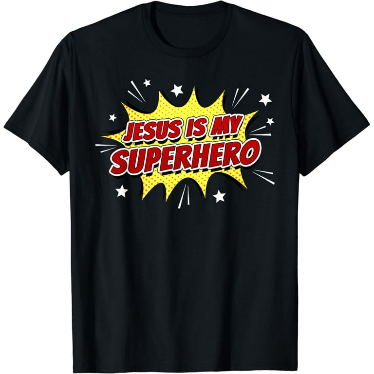 Jesus Is My Superhero - Jesus Christian T-Shirt Distressed Jesus Is My Superhero - Jesus Christian T-Shirt Distressed