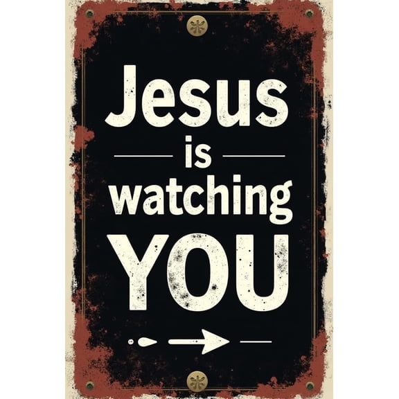 Jesus is Watching You Tin Sign 8x12 Inch Aluminum Metal Wall Decor Vintage Religious Inspirational Plaque for Home Bar Church Office