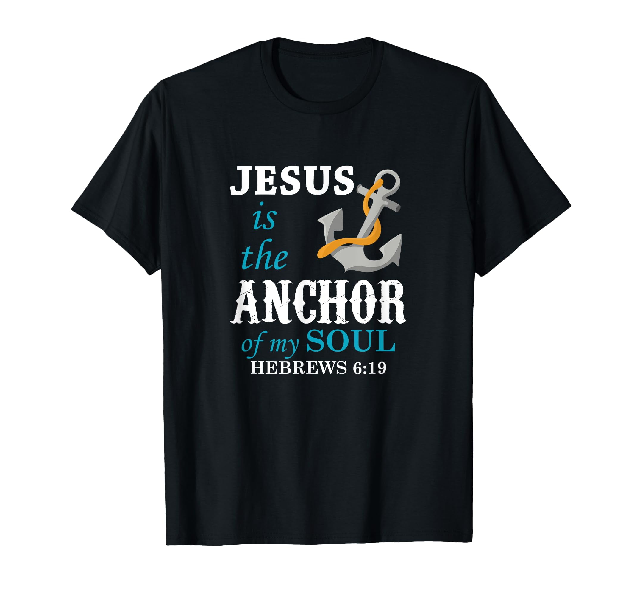 Jesus is the Anchor of my Soul TShirt