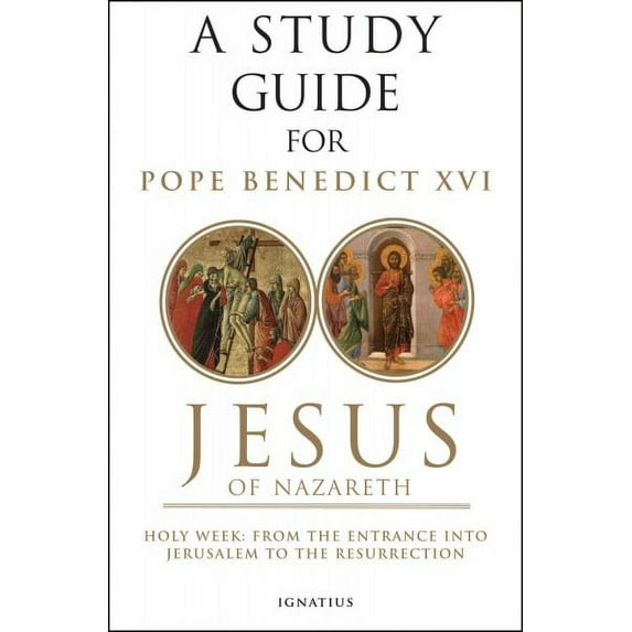 Jesus of Nazareth : Holy Week: From the Entrance into Jerusalem to the Resurrection (Paperback)