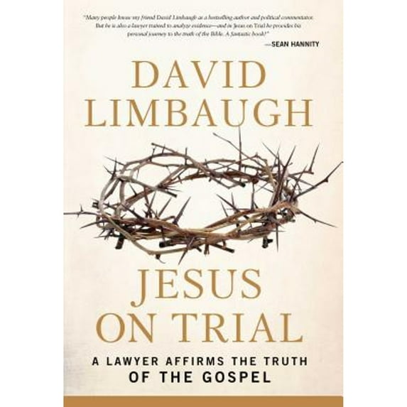 Pre-Owned Jesus on Trial: A Lawyer Affirms the Truth of the Gospel (Hardcover) 1621572552 9781621572558